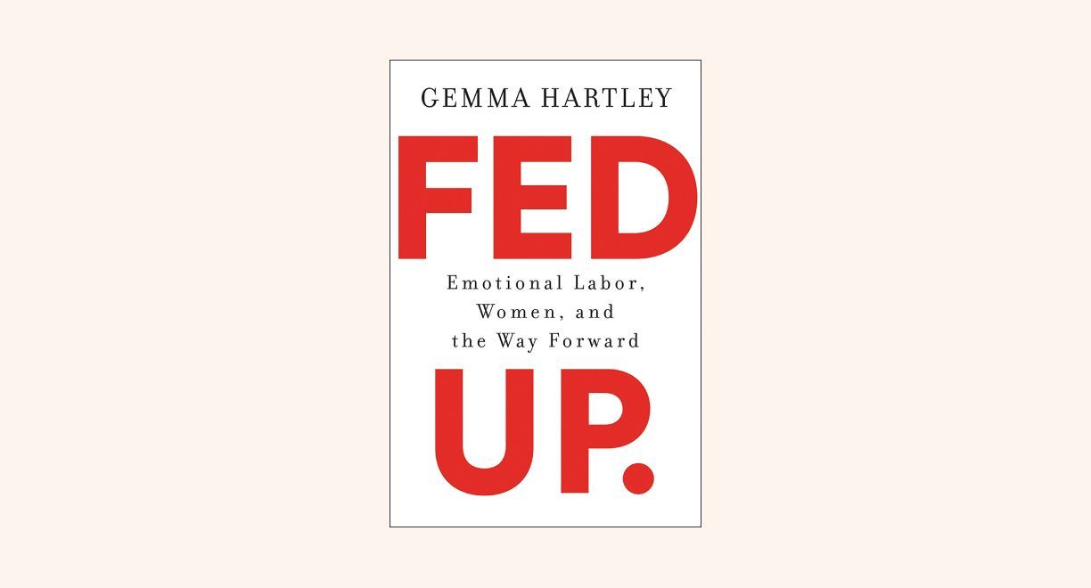 Fed Up: Emotional Labor, Women, and the Way Forward cover