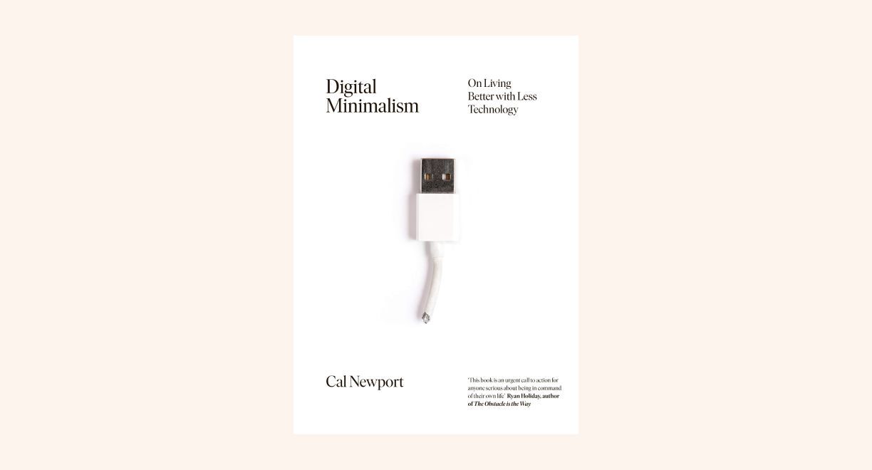 Digital Minimalism: On Living Better with Less Technology cover