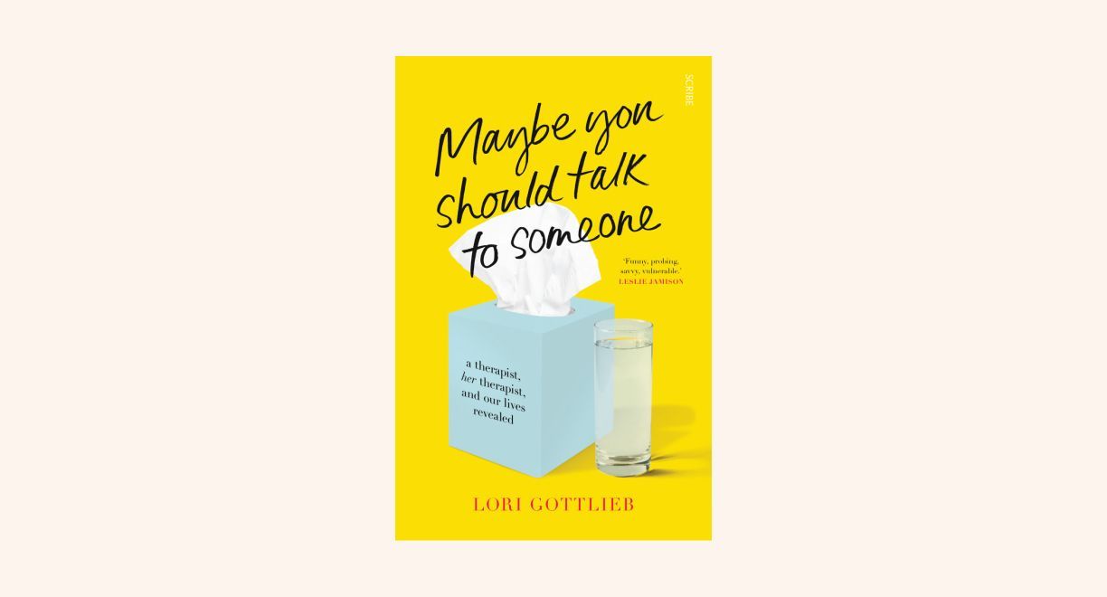 Maybe You Should Talk to Someone: A Therapist, Her Therapist, and Our Lives Revealed cover
