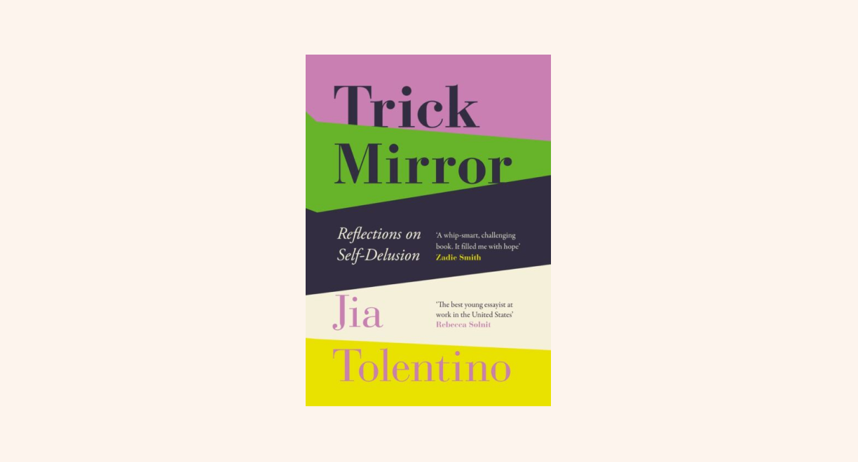 Trick Mirror: Reflections on Self-Delusion cover