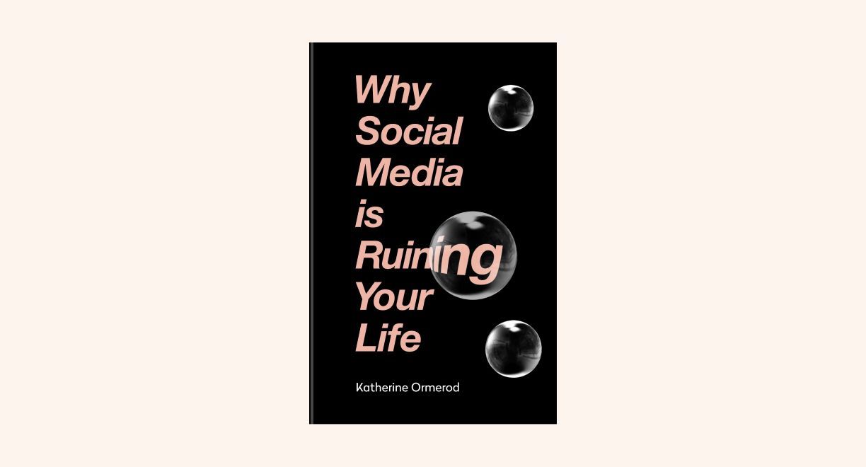 Why Social Media is Ruining Your Life cover